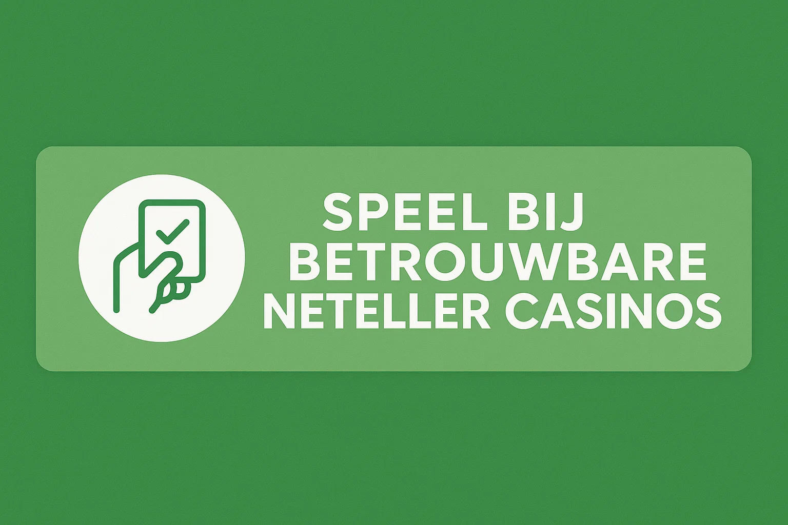 Speel bij betrouwbare Neteller casinos